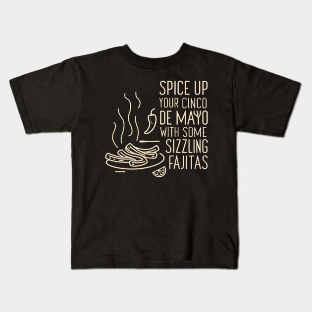 Spice up your Cinco de Mayo with some sizzling fajitas Kids T-Shirt by CreationArt8